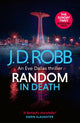 Book cover of: Random in Death: An Eve Dallas thriller (In Death 58). By: Nora Roberts