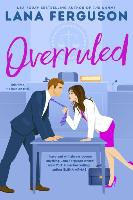 Overruled, the unmissable steamy workplace romance from bestselling author of The Nanny 9780349439662 Lana Ferguson
