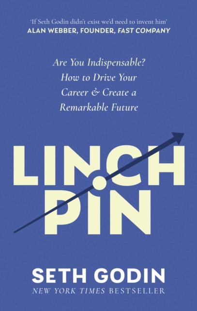 Book cover of: Linchpin. By: Seth Godin