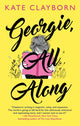 Book cover of: Georgie, All Along. By: Kate Clayborn