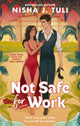 Not Safe For Work, A rivals-to-lovers romance by the bestselling author of the Artefacts of Ouranos Series 9780349443034 Nisha J. Tuli