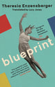 Book cover of: Blueprint. By: Theresia Enzensberger