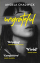 Book cover of: Ungrateful. By: Angela Chadwick