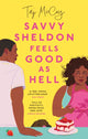 Book cover of: Savvy Sheldon Feels Good As Hell. By: Taj McCoy