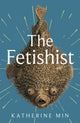 Book cover of: Fetishist. By: Katherine Min