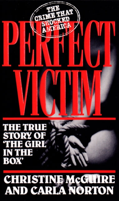 Book cover of: Perfect Victim. By: Christine McGuire