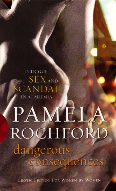 Book cover of: Dangerous Consequences. By: Pamela Rochford