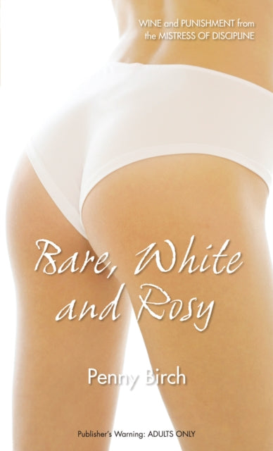 Book cover of: Bare, White and Rosy. By: Penny Birch