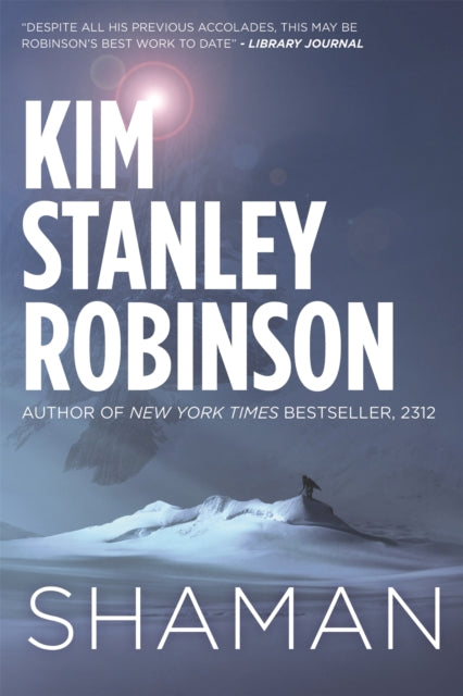 Book cover of: Shaman. By: Kim Stanley Robinson