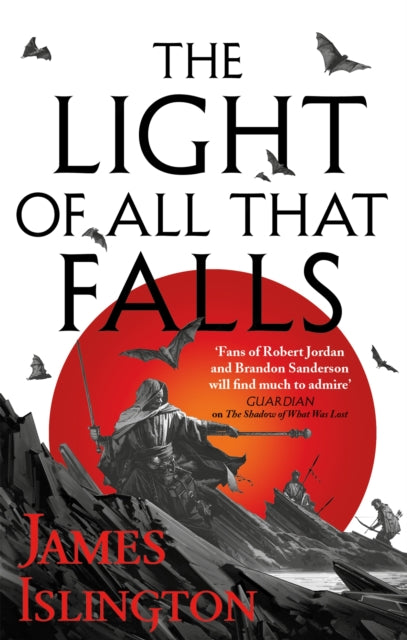 Light of All That Falls, Book 3 of the Licanius trilogy 9780356507859 James Islington