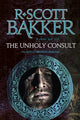 Unholy Consult, Book 4 of the Aspect-Emperor 9780356508719 R. Scott Bakker