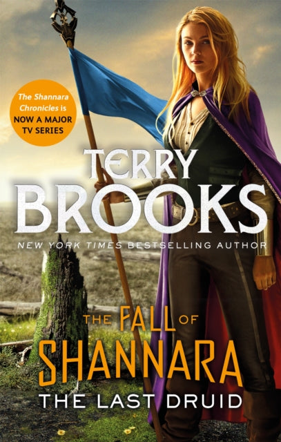 Book cover of: Last Druid: Book Four of the Fall of Shannara. By: Terry Brooks