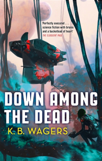 Book cover of: Down Among The Dead. By: K. B. Wagers