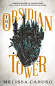 Book cover of: Obsidian Tower. By: Melissa Caruso