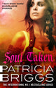 Book cover of: Soul Taken. By: Patricia Briggs