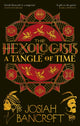 Hexologists: A Tangle of Time 9780356519074 Josiah Bancroft