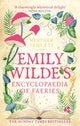 Emily Wilde's Encyclopaedia of Faeries, the cosy and heart-warming Sunday Times Bestseller 9780356519142 Heather Fawcett