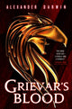 Book cover of: Grievar's Blood. By: Alexander Darwin