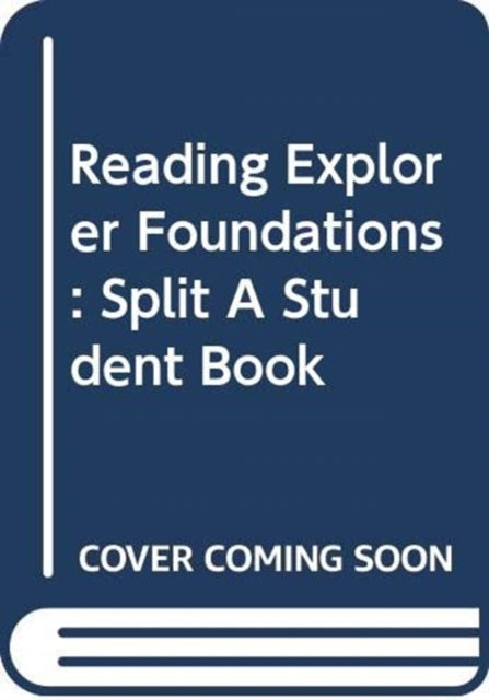 Book cover of: Reading Explorer Foundations : Split A Student Book. By: Nancy Douglas