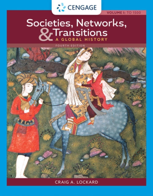 Book cover of: Societies, Networks, and Transitions: A Global History, Volume I:. By: Craig A. Lockard