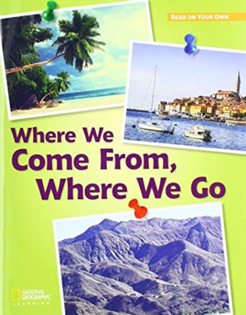 Book cover of: ROYO READERS LEVEL C WHERE WE COME FROM WHERE WE GO