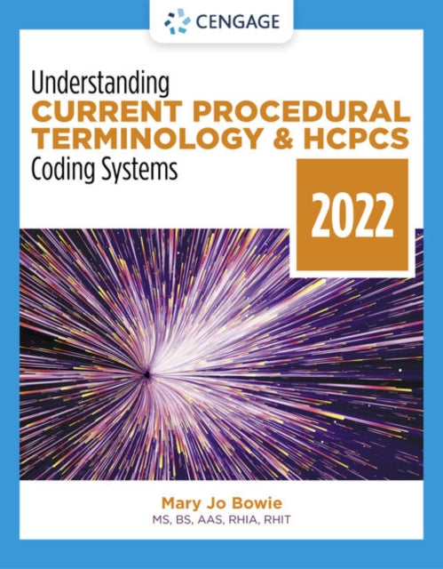 Book cover of: Understanding Current Procedural Terminology and HCPCS Coding Systems: 2022 Edition. By: Mary Jo Bowie