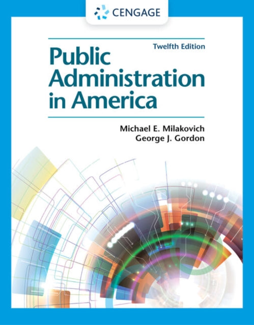 Book cover of: Public Administration in America. By: Michael E. Milakovich