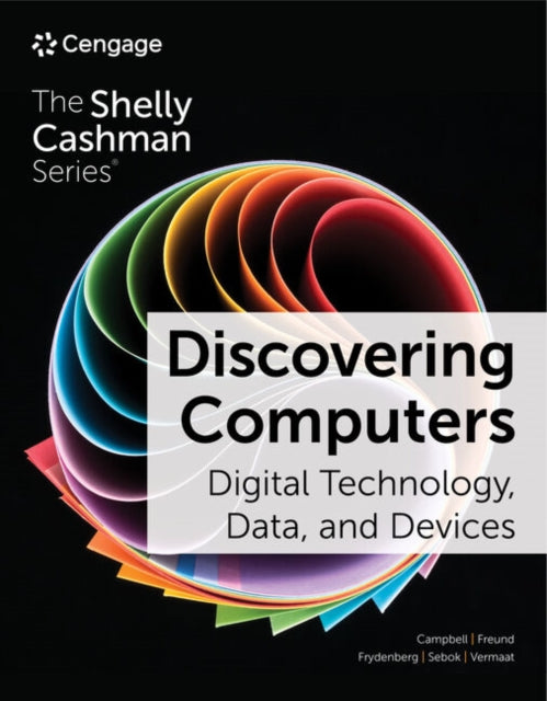 Book cover of: Discovering Computers: Digital Technology, Data, and Devices. By: Jennifer T. Campbell