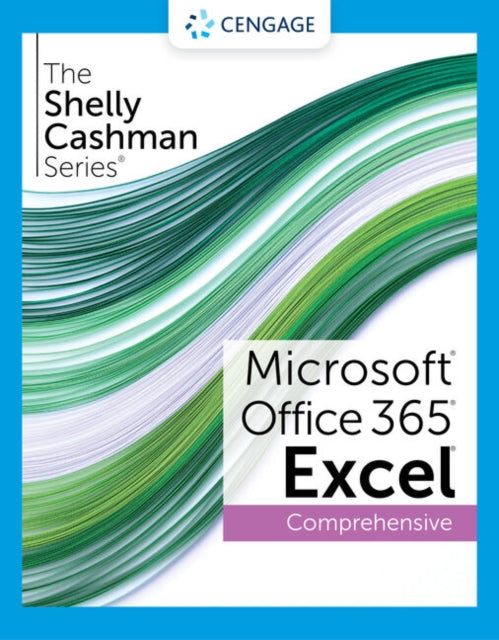 Book cover of: Shelly Cashman SeriesA® MicrosoftA® Office 365A® & ExcelA® 2021 Comprehensive. By: Steven M. Freund