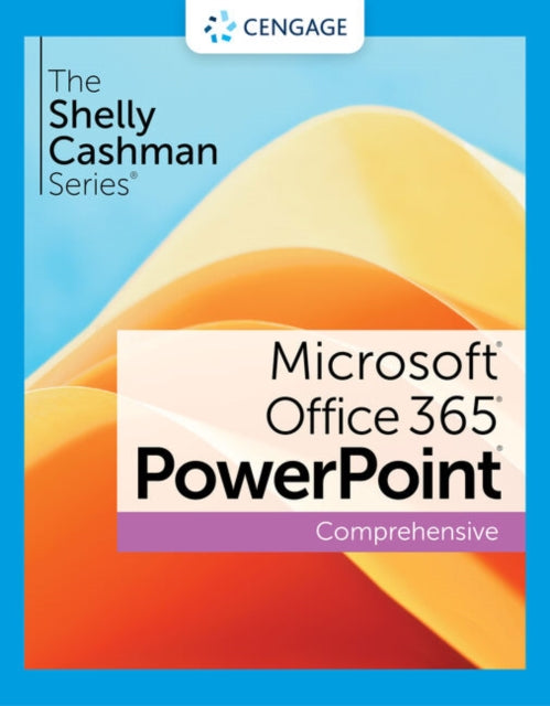 Book cover of: Shelly Cashman SeriesA® MicrosoftA® Office 365A® & PowerPointA® 2021 Comprehensive. By: Susan L. Sebok
