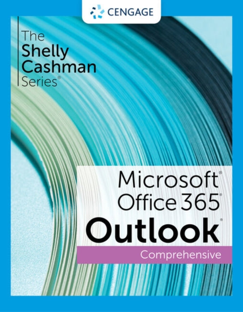 Book cover of: Shelly Cashman SeriesA® MicrosoftA® Office 365A® & OutlookA® 2021 Comprehensive. By: Sandra Cable