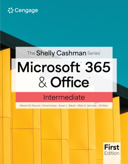 Book cover of: Shelly Cashman SeriesA® MicrosoftA® 365A® & OfficeA® Intermediate. By: Misty E. Vermaat