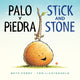 Book cover of: Palo y piedra/ Stick and Stone