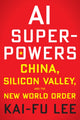Book cover of: AI Superpowers. By: Kai-Fu Lee