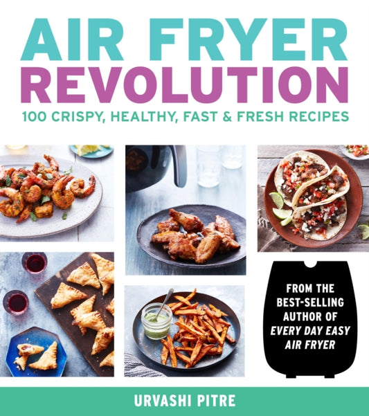 Book cover of: Air Fryer Revolution. By: Urvashi Pitre