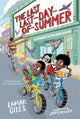 Book cover of: Last Last-Day-of-Summer. By: Lamar Giles