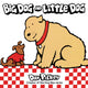 Book cover of: Big Dog and Little Dog Board Book. By: Dav Pilkey