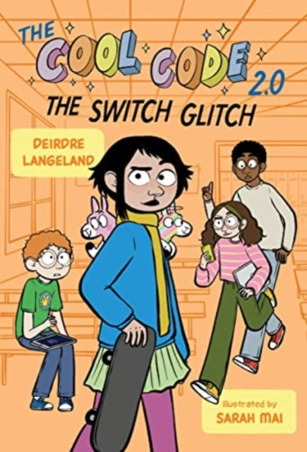 Book cover of: Cool Code 2.0: The Switch Glitch: A Graphic Novel. By: Deirdre Langeland