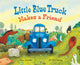 Little Blue Truck Makes a Friend, A Friendship Book for Kids 9780358722823 Alice Schertle