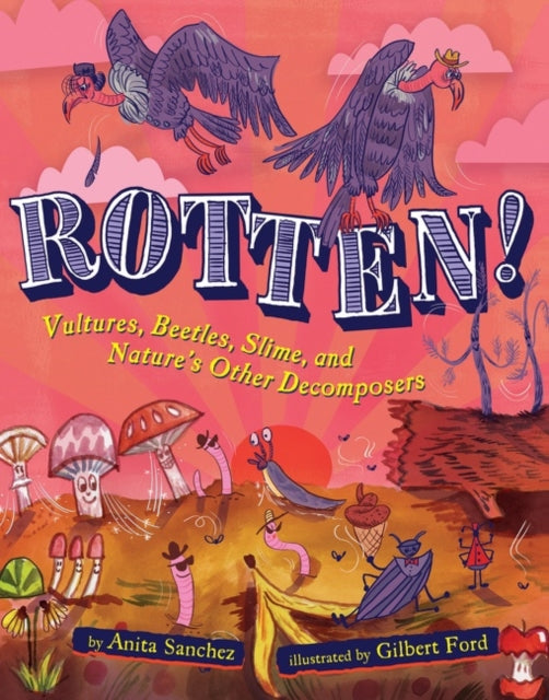 Book cover of: Rotten!. By: Anita Sanchez