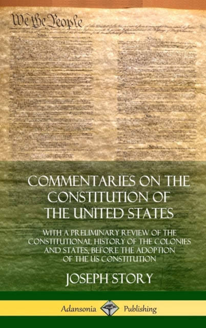Book cover of: Commentaries on the Constitution of the United States. By: Story, Joseph
