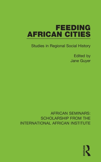 Book cover of: Feeding African Cities. By: Jane Guyer