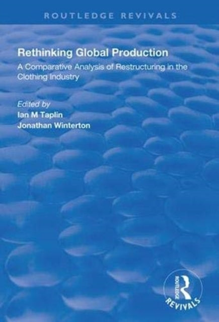 Book cover of: Rethinking Global Production. By: Ian M. Taplin