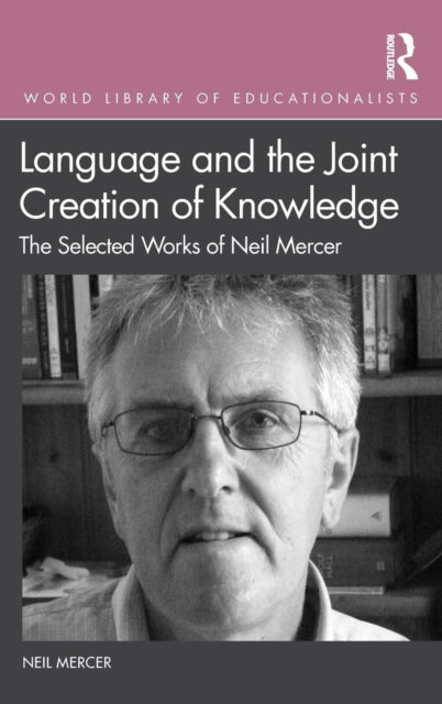 Book cover of: Language and the Joint Creation of Knowledge. By: Neil Mercer