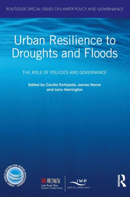 Book cover of: Urban Resilience to Droughts and Floods. By: Cecilia Tortajada