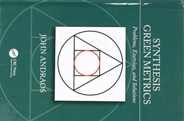 Book cover of: Synthesis Green Metrics. By: John Andraos