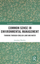 Book cover of: Common Sense in Environmental Management. By: Jonathan Woolley