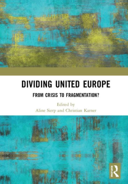 Book cover of: Dividing United Europe. By: Aline Sierp