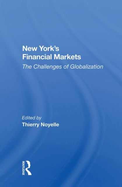 Book cover of: New York's Financial Markets. By: Thierry Noyelle