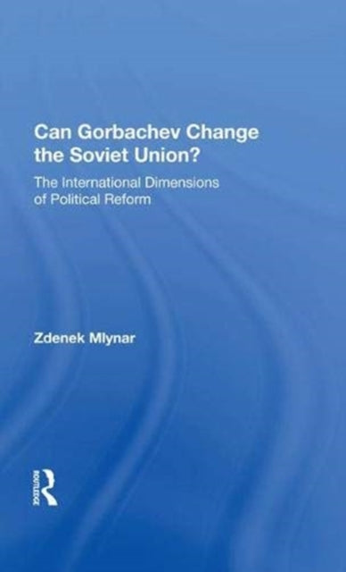 Book cover of: Can Gorbachev Change the Soviet Union?. By: Zdenek Mlynár